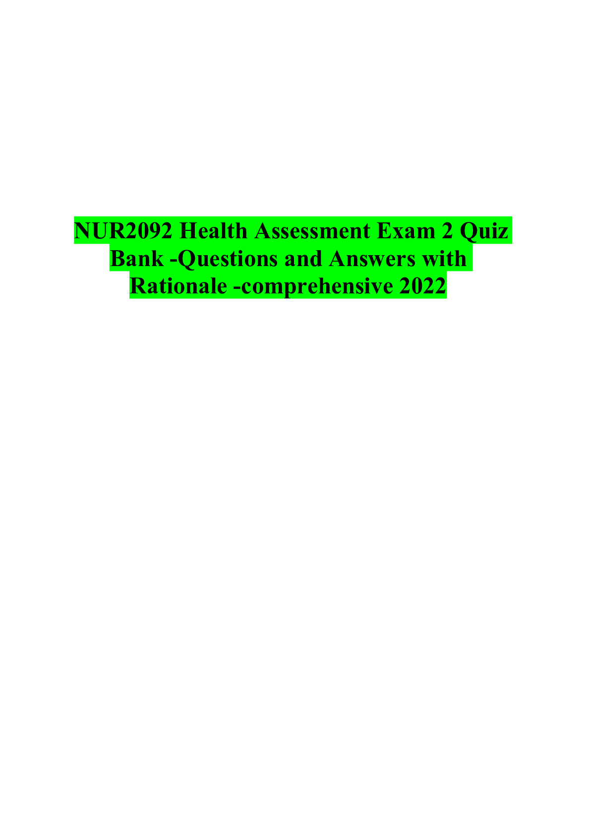 Preview image for NUR2092 Health Assessment Exam 2 Quiz Bank -Questions and Answers  with Rationale -comprehensive 2022